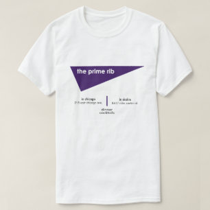 Die Prime Rib Restaurants, Chicago, Skokie, IL T-Shirt