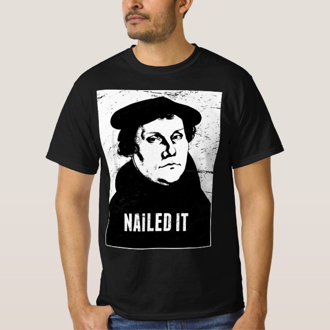 Die protestantische Reformation nagelte es lutheri T-Shirt (Vorderseite)
