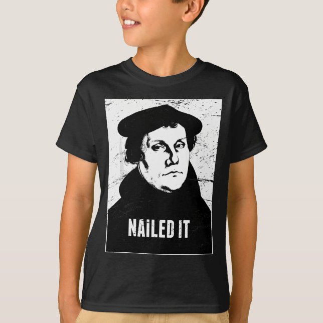 Die protestantische Reformation nagelte es lutheri T-Shirt (Vorderseite)