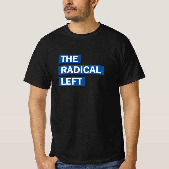 Die Radikale Left. T-Shirt (Vorderseite)