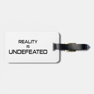 Die Realität ist unbesiegt Gepäckanhänger