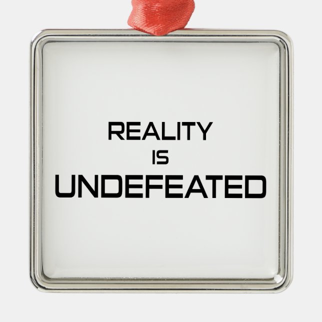 Die Realität ist unbesiegt Ornament Aus Metall (Vorne)