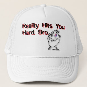 Die Realität trifft dich hart Bro Truckerkappe