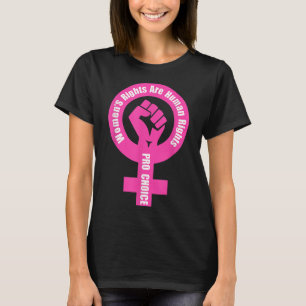 Die Rechte der Frau sind Menschenrechte pro Wahl T-Shirt