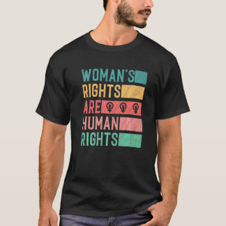 Die Rechte der Frauen sind Menschenrechte Pro Wahl T-Shirt