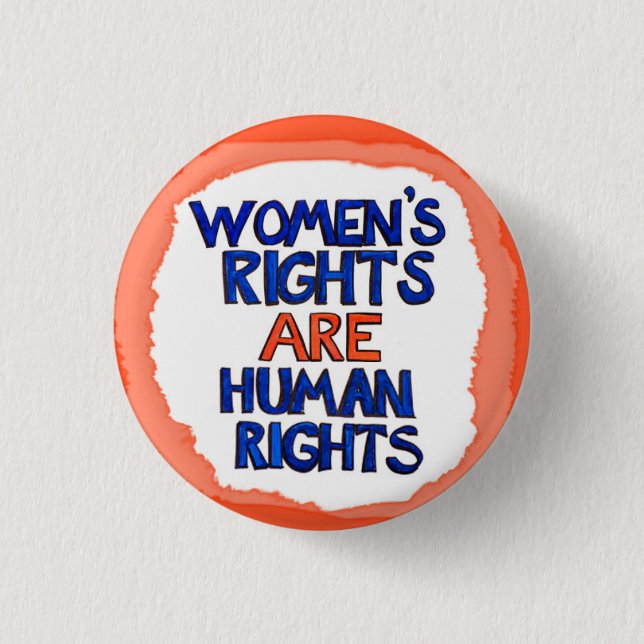 Die Rechte der Frauen sind Menschenrechtsknopf Button (Vorderseite)