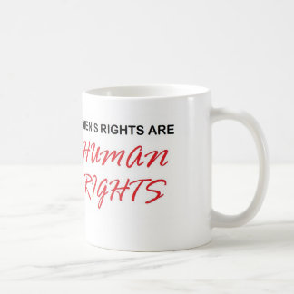 Die Rechte der Männer sind Menschenrechts-Tasse Kaffeetasse