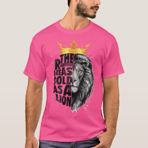 Die Rechtschaffenen sind so kühn wie ein Löwe T-Shirt