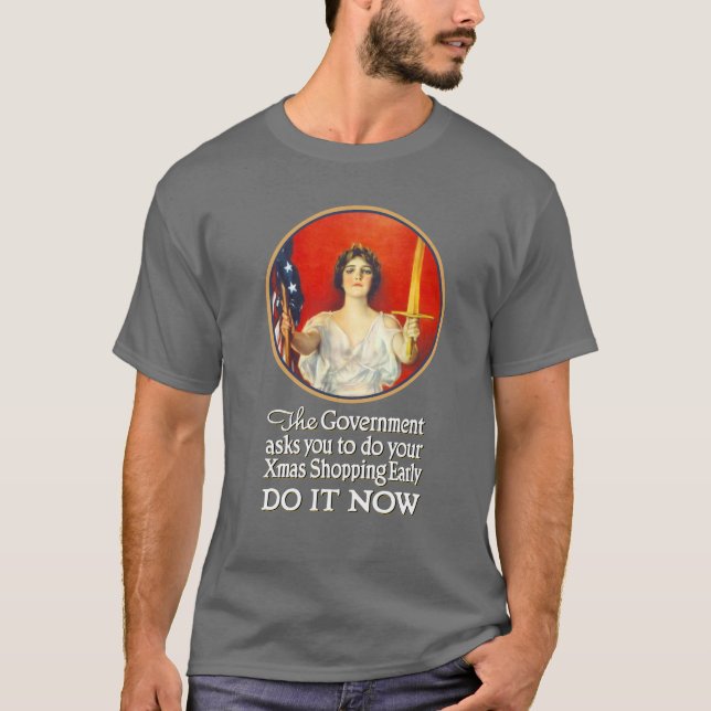 Die Regierung benötigt Sie, früh zu kaufen! T-Shirt (Vorderseite)