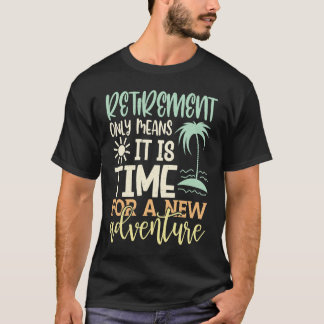 Die Rente bedeutet nur, dass es Zeit für ein neues T-Shirt