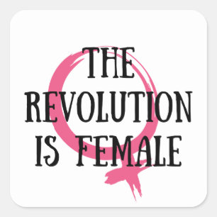 Die Revolution ist weiblich Quadratischer Aufkleber