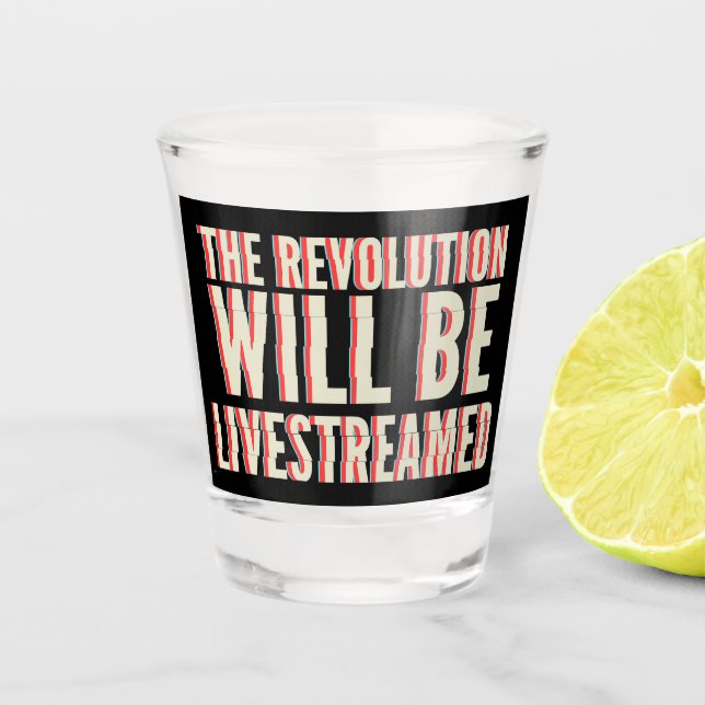 Die Revolution wird in einen neuen Rahmen gestellt Schnapsglas (Vorderseite)