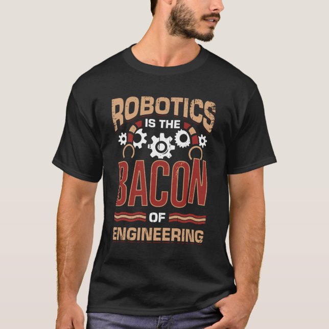 Die Robotik ist das Fundament der Technik  T-Shirt (Vorderseite)