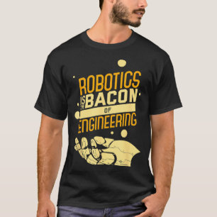 Die Robotik ist der Grundpfeiler des technischen F T-Shirt