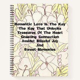 Die romantische Liebe ist der Schlüssel Notizbuch