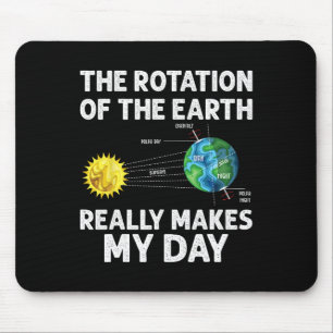 Die Rotation der Erde macht meinen naturwissenscha Mousepad