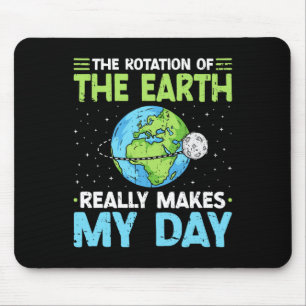 Die Rotation der Erde macht meinen naturwissenscha Mousepad