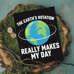 Die Rotation der Erde macht meinen Tag zum Spaß in Postkarte