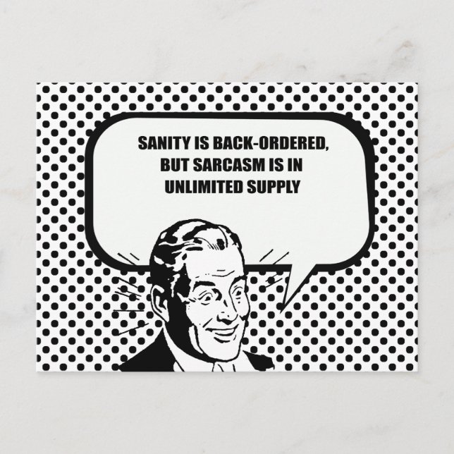DIE SANITÄT IST ZURÜCKGEORDNET, ABER SARKASM IST U POSTKARTE (Vorderseite)