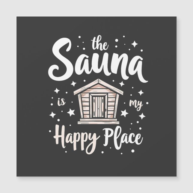 Die Sauna ist mein glücklicher Ort Magnetkarte (Vorderseite)