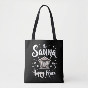 Die Sauna ist mein glücklicher Ort Tasche