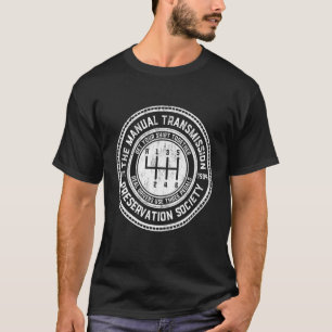 Die Schaltgetriebe-Erhaltungsgesellschaft T-Shirt