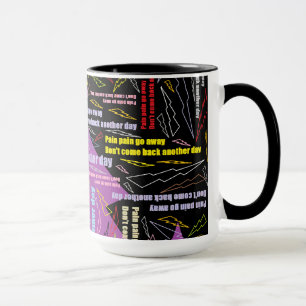 Die Schmerz-Schmerz gehen weg Tasse