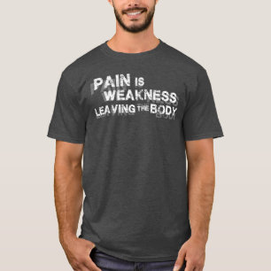 Die Schmerz sind die Schwäche, die den Körper T-Shirt