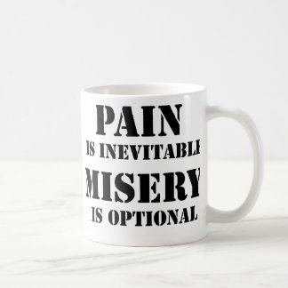 Die Schmerz sind unvermeidlich Kaffeetasse
