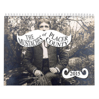 Die Schnurrbärte von Placer County Kalender