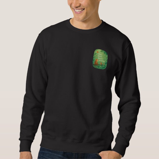 Die Schönheit des Werden Sweatshirt (Vorderseite)