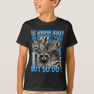 Die Schrecken bleiben aber auch Waschbär sarkastis T-Shirt
