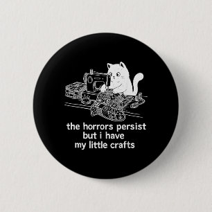 Die Schrecken bleiben, aber ich habe meine kleinen Button