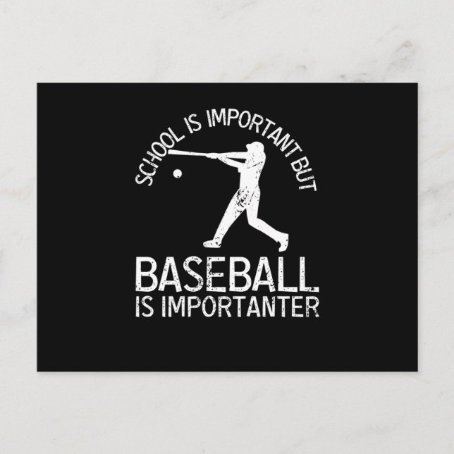 Die Schule ist wichtig, aber Baseball ist wichtig Postkarte (Vorderseite)