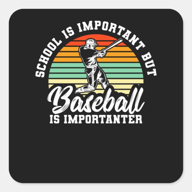 Die Schule ist wichtig, aber Baseball ist wichtig Quadratischer Aufkleber (Vorderseite)
