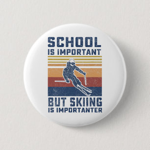 Die Schule ist wichtig, aber das Skifahren ist wic Button