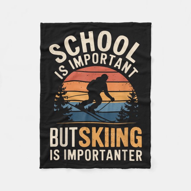 Die Schule ist wichtig, aber das Skifahren ist wic Fleecedecke (Vorderseite)