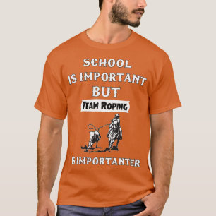 Die Schule ist wichtig, aber das Teamrennen ist wi T-Shirt