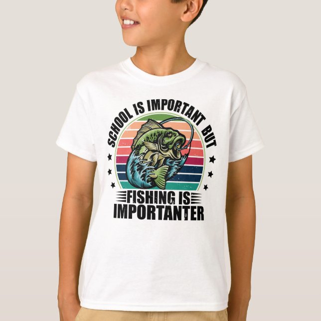 Die Schule ist wichtig, aber der Fischfang ist wic T-Shirt (Vorderseite)