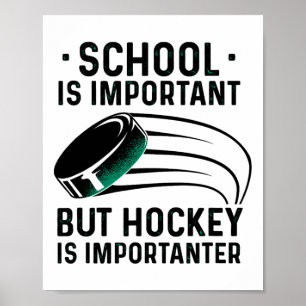 Die Schule ist wichtig, aber Hockey ist wichtiger  Poster
