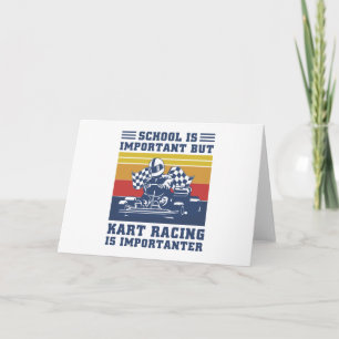 Die Schule ist wichtig, aber Kart Racing ist wicht Karte
