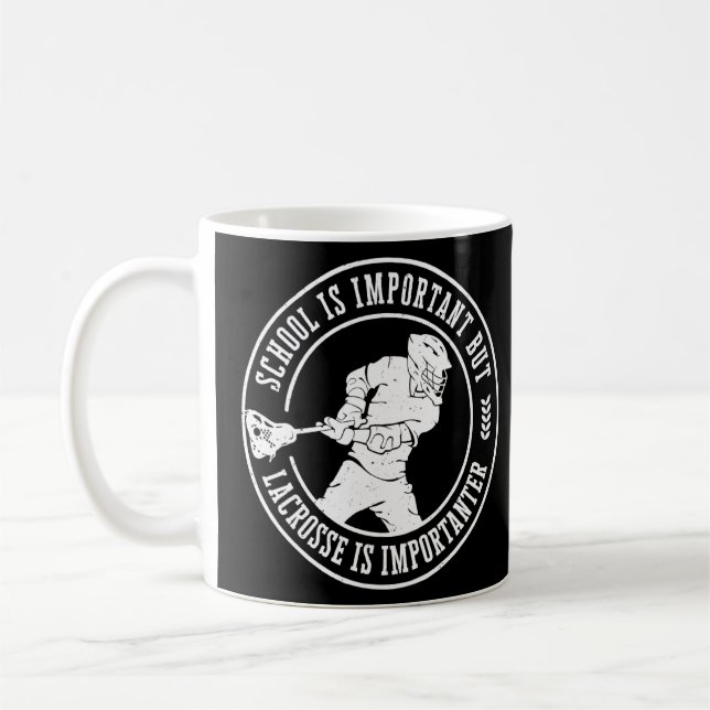 Die Schule ist wichtig, aber Lacrosse ist wichtig Kaffeetasse (Links)