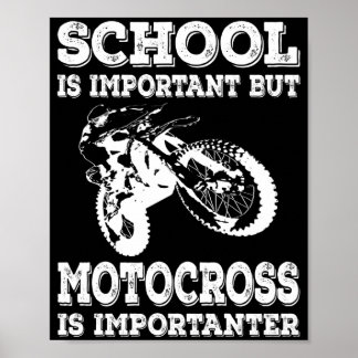 Die Schule ist wichtig, aber Motocross ist wichtig Poster
