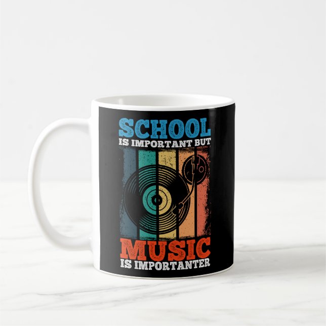 Die Schule ist wichtig, aber Musik ist wichtig für Kaffeetasse (Links)