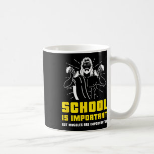 Die Schule ist wichtig, aber Muskeln sind wichtig Kaffeetasse