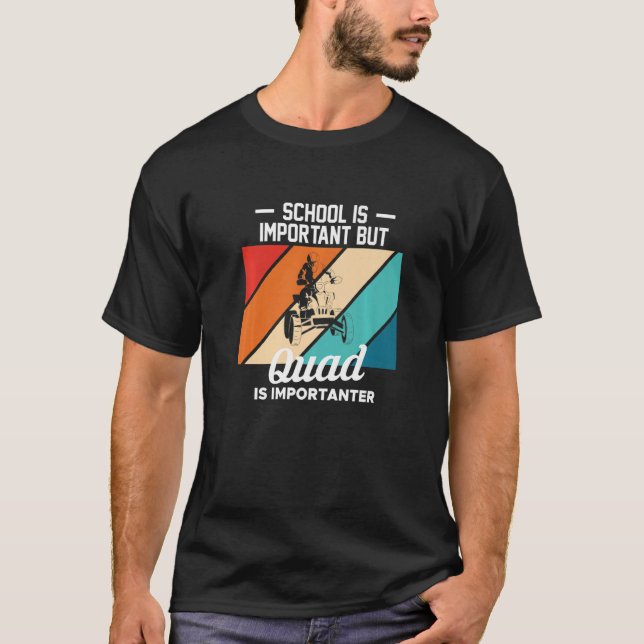 Die Schule ist wichtig, aber Quad ist wichtiger al T-Shirt (Vorderseite)