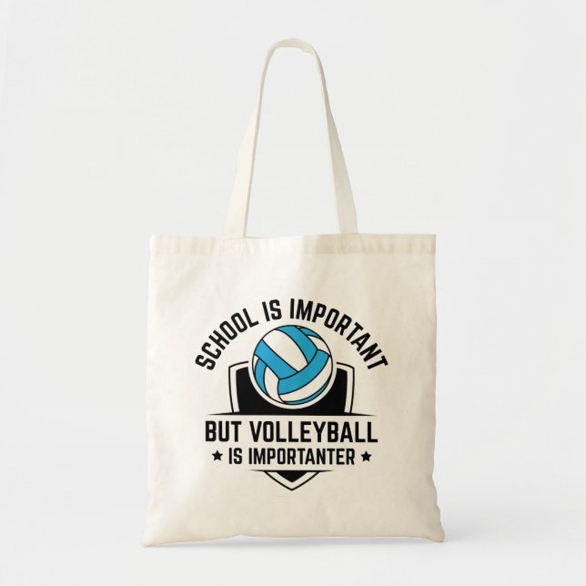 Die Schule ist wichtig, aber Volleyball ist wichti Tragetasche (Vorne)