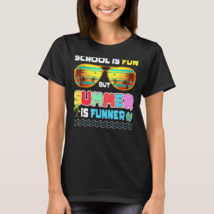 Die Schule macht Spaß, aber der Sommer ist am letz T-Shirt