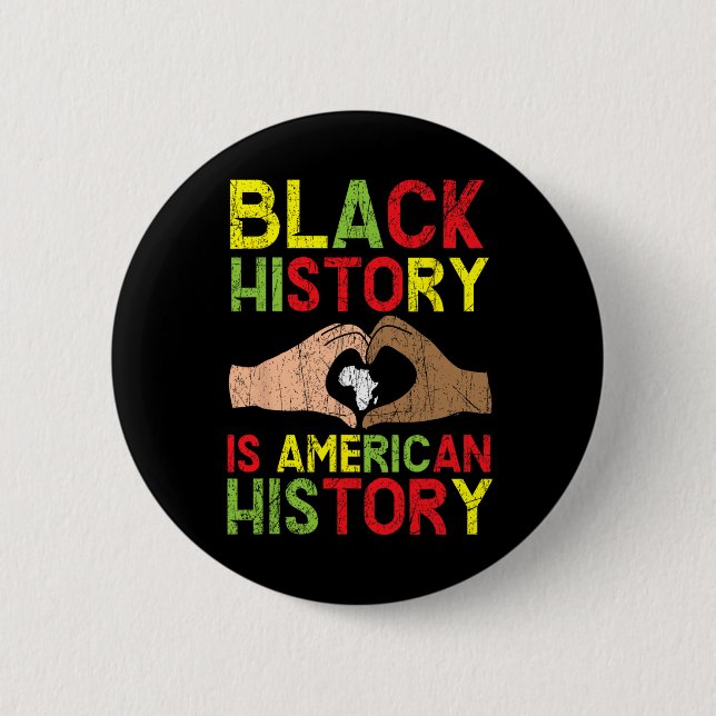 Die schwarze Geschichte ist die amerikanische Gesc Button (Vorderseite)