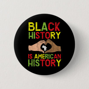 Die schwarze Geschichte ist die amerikanische Gesc Button